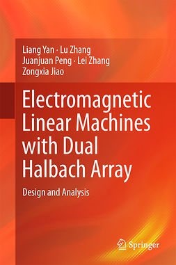Jiao, Zongxia - Electromagnetic Linear Machines with Dual Halbach Array, ebook