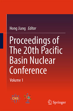 Jiang, Hong - Proceedings of The 20th Pacific Basin Nuclear Conference, e-kirja