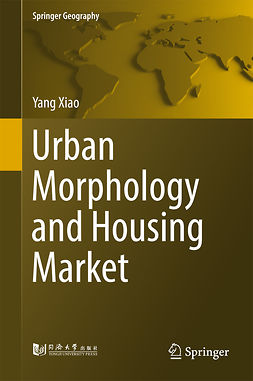 Xiao, Yang - Urban Morphology and Housing Market, e-bok