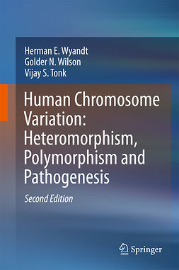 Tonk, Vijay S. - Human Chromosome Variation: Heteromorphism, Polymorphism and Pathogenesis, ebook