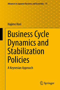 Hori, Hajime - Business Cycle Dynamics and Stabilization Policies, e-kirja