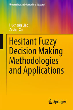 Liao, Huchang - Hesitant Fuzzy Decision Making Methodologies and Applications, ebook