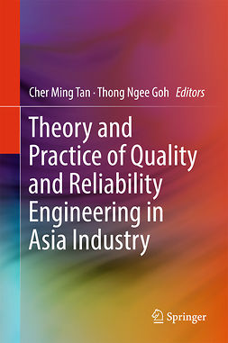 Goh, Thong Ngee - Theory and Practice of Quality and Reliability Engineering in Asia Industry, ebook