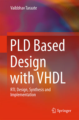Taraate, Vaibbhav - PLD Based Design with VHDL, ebook