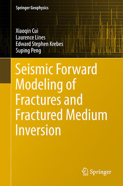 Cui, Xiaoqin - Seismic Forward Modeling of Fractures and Fractured Medium Inversion, ebook