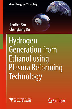 Du, ChangMing - Hydrogen Generation from Ethanol using Plasma Reforming Technology, e-bok