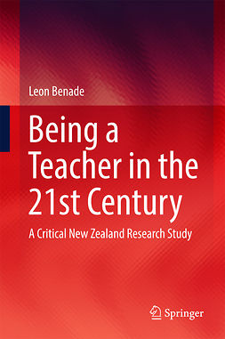 Benade, Leon - Being A Teacher in the 21st Century, e-bok