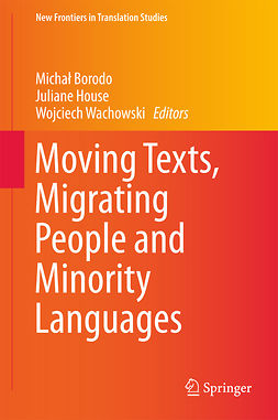 Borodo, Michał - Moving Texts, Migrating People and Minority Languages, e-bok