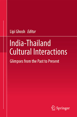 Ghosh, Lipi - India-Thailand Cultural Interactions, e-bok