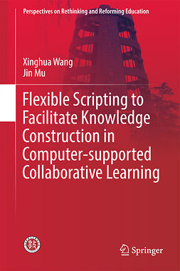 Mu, Jin - Flexible Scripting to Facilitate Knowledge Construction in Computer-supported Collaborative Learning, e-kirja