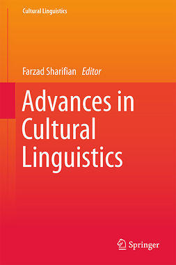 Sharifian, Farzad - Advances in Cultural Linguistics, e-bok