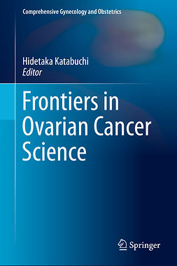 Katabuchi, Hidetaka - Frontiers in Ovarian Cancer Science, ebook
