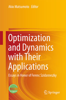 Matsumoto, Akio - Optimization and Dynamics with Their Applications, e-kirja