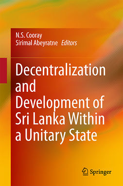 Abeyratne, Sirimal - Decentralization and Development of Sri Lanka Within a Unitary State, ebook
