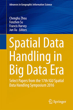 Harvey, Francis - Spatial Data Handling in Big Data Era, e-bok