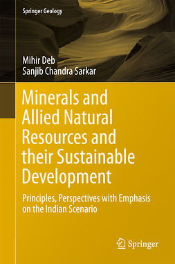 Deb, Mihir - Minerals and Allied Natural Resources and their Sustainable Development, e-bok