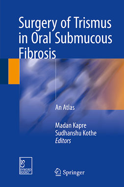 Kapre, Madan - Surgery of Trismus in Oral Submucous Fibrosis, e-bok