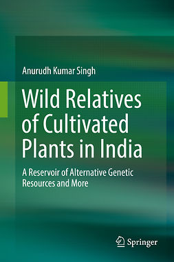 Singh, Anurudh Kumar - Wild Relatives of Cultivated Plants in India, e-bok