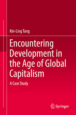 Tang, Kin-Ling - Encountering Development in the Age of Global Capitalism, e-kirja