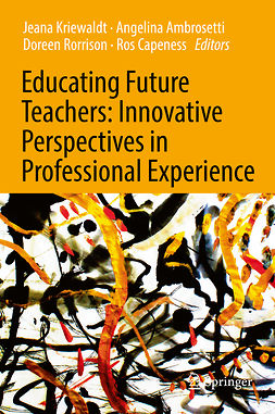 Ambrosetti, Angelina - Educating Future Teachers: Innovative Perspectives in Professional Experience, ebook