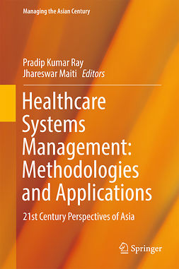 Maiti, Jhareswar - Healthcare Systems Management: Methodologies and Applications, ebook