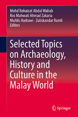 Hadrawi, Muhlis - Selected Topics on Archaeology, History and Culture in the Malay World, e-bok