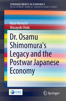 Horiuchi, Kozo - Dr. Osamu Shimomura's Legacy and the Postwar Japanese Economy, ebook