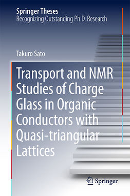 Sato, Takuro - Transport and NMR Studies of Charge Glass in Organic Conductors with Quasi-triangular Lattices, ebook