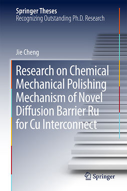 Cheng, Jie - Research on Chemical Mechanical Polishing Mechanism of Novel Diffusion Barrier Ru for Cu Interconnect, ebook