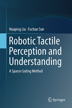 Liu, Huaping - Robotic Tactile Perception and Understanding, ebook