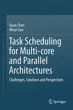 Chen, Quan - Task Scheduling for Multi-core and Parallel Architectures, e-kirja