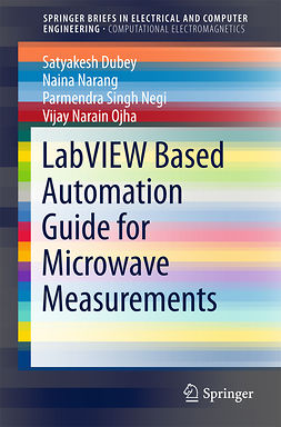 Dubey, Satya Kesh - LabVIEW based Automation Guide for Microwave Measurements, ebook