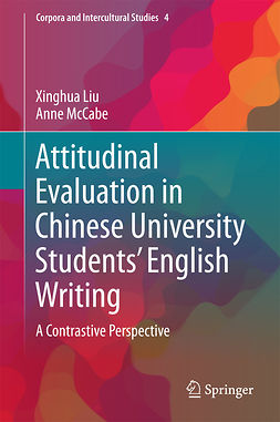 Liu, Xinghua - Attitudinal Evaluation in Chinese University Students’ English Writing, e-bok
