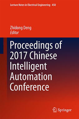 Deng, Zhidong - Proceedings of 2017 Chinese Intelligent Automation Conference, ebook
