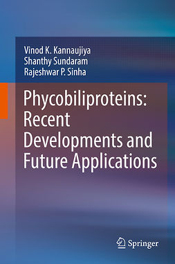 Kannaujiya, Vinod K. - Phycobiliproteins: Recent Developments and Future Applications, ebook