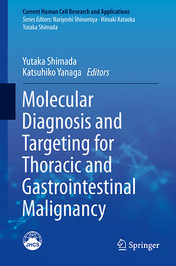 Shimada, Yutaka - Molecular Diagnosis and Targeting for Thoracic and Gastrointestinal Malignancy, ebook