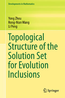 Peng, Li - Topological Structure of  the Solution Set for Evolution Inclusions, ebook