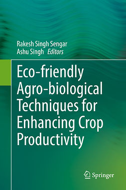 Sengar, Rakesh Singh - Eco-friendly Agro-biological Techniques for Enhancing Crop Productivity, e-kirja