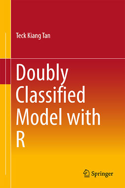 Tan, Teck Kiang - Doubly Classified Model with R, e-kirja