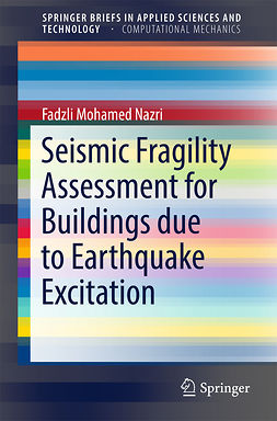 NAZRI, FADZLI MOHAMED - Seismic Fragility Assessment for Buildings due to Earthquake Excitation, ebook