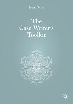 Gwee, June - The Case Writer’s Toolkit, ebook
