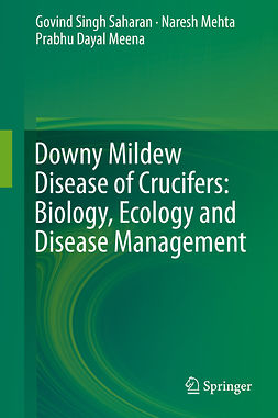 Meena, Prabhu Dayal - Downy Mildew Disease of Crucifers: Biology, Ecology and Disease Management, ebook