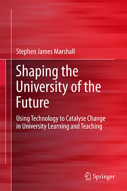 Marshall, Stephen James - Shaping the University of the Future, e-bok