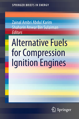 Karim, Zainal Ambri Abdul - Alternative Fuels for Compression Ignition Engines, ebook