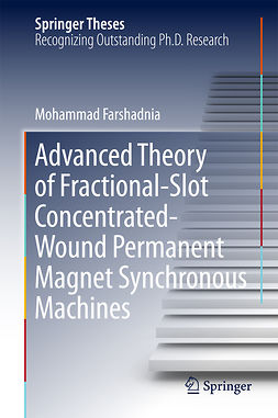 Farshadnia, Mohammad - Advanced Theory of Fractional-Slot Concentrated-Wound Permanent Magnet Synchronous Machines, ebook