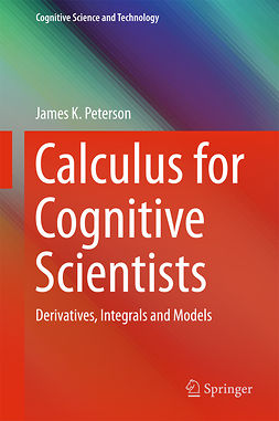 Peterson, James K. - Calculus for Cognitive Scientists, ebook