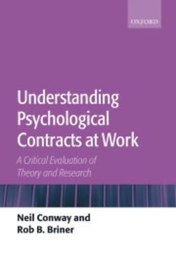 Briner, Rob B. - Understanding Psychological Contracts at Work: A Critical Evaluation of Theory and Research, ebook