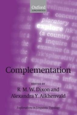 Aikhenvald, Alexandra Y. - Complementation: A Cross-Linguistic Typology, ebook