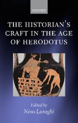 Luraghi, Nino - The Historian's Craft in the Age of Herodotus, e-bok