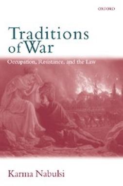 Nabulsi, Karma - Traditions of War : Occupation, Resistance, and the Law, e-bok